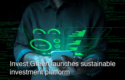 Invest.Green Launches Sustainable Investment Platform